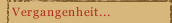 Vergangenheit...